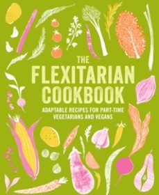 the flexitarian cookbook-9781788796712