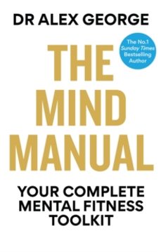 the mind manual-dr alex george-9781804193112