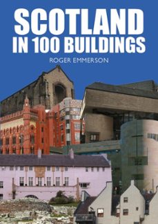 scotland in 100 buildings (ebook)-roger emmerson-9781804252512