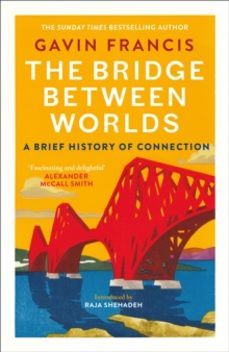 the bridge between worlds-gavin francis-9781837260812