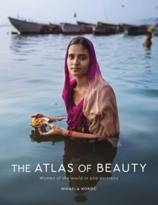 the atlas of beauty : women of the world in 500 portraits-mihaela noroc-9781846149412