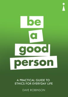 a practical guide to ethics for everyday life (ebook)-9781848313712
