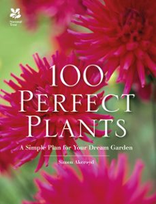 100 perfect plants (ebook)-simon akeroyd-9781911358312