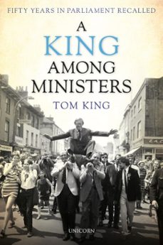 a king among ministers (ebook)-tom king-9781913491512