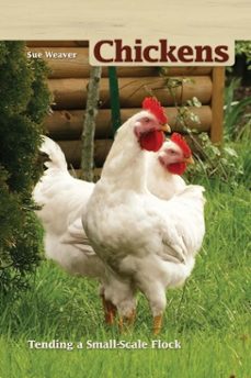 chickens, 2nd edition (ebook)-sue weaver-9781935484912