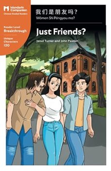 just friends?: mandarin companion graded readers breakthrough level, simplified chinese edition-jared turner-9781941875612
