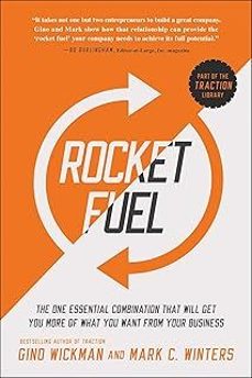 rocket fuel : the one essential combination that will get you more of what you want from your business-gino wickman-9781942952312
