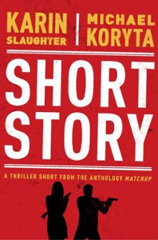 short story (ebook)-karin slaughter-michael koryta-9781982139612