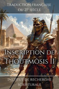 inscription de thoutmosis ii (ebook)-recherche de institut scripturale-9781998288212