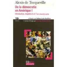 de la democratie en amerique: volume 1, introduction, chapitres 6 et 7 de la deuxieme partie-9782070343812
