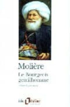 le bourgeois gentilhomme; les femmes savantes; le malade imaginai re-9782070400812