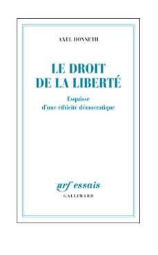 le droit de la liberte. esquisse d'une ethicite democratique (ebook)-axel honneth-9782072443312