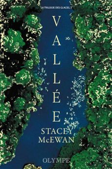 la trilogie des glaces (tome 3) - vallee (ebook)-stacey mcewan-9782073028112