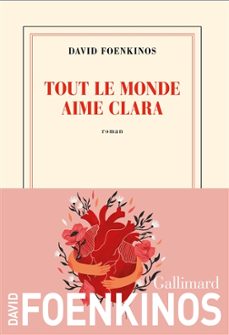 tout le monde aime clara-david foenkinos-9782073100412