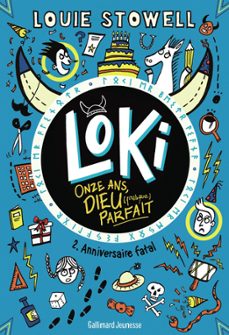 loki, 11 ans, dieu (presque) parfait (tome 2) - anniversaire fatal (ebook)-louie stowell-9782075170512