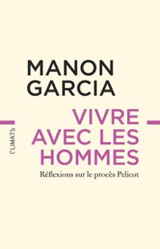 vivre avec les hommes. reflexions sur le procès pelicot (ebook)-manon garcia-9782080485212