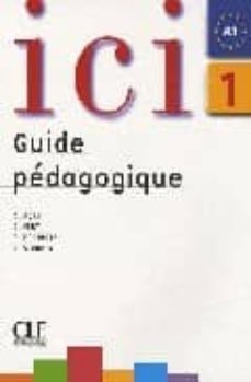 ici 1: guide pedagogique-9782090353112