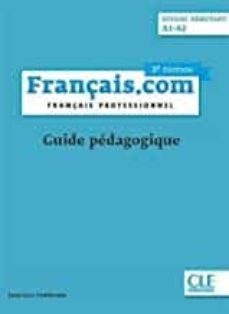 français.com debutant 3ª ed. - guide pedagogique-9782090386912