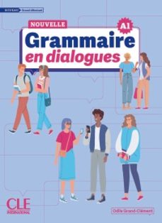 la nouvelle grammaire en dialogues. niveau grand debutant (a1)-odile grand clement-9782090395112