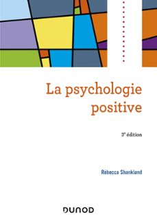la psychologie positive - 3e ed. (ebook)-rebecca shankland-9782100797912