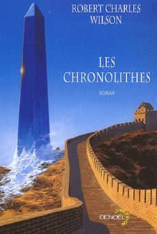 les chronolithes (ebook)-robert charles wilson-9782207175712