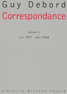 correspondance - volume 1-guy debord-9782213645612
