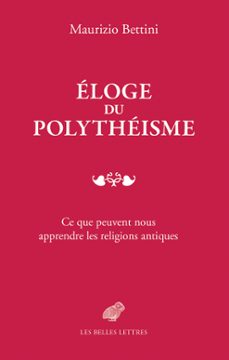 eloge du polytheisme (ebook)-maurizio bettini-9782251902012