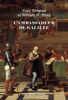 l'ambassadeur de galilee (ebook)-yves gingras-william r. shea-9782251921112