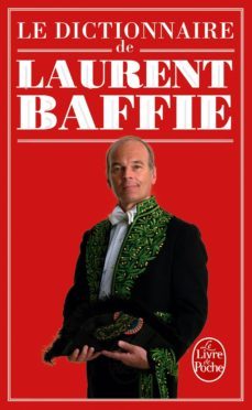 le dictionnaire de laurent baffie-laurent baffie-9782253187912