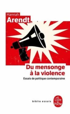du mensonge a la violence : essais de politique contemporaine-hannah arendt-9782253820512