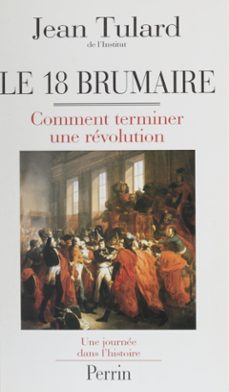 le 18 brumaire ou comment terminer une revolution (ebook)-jean tulard-9782262060312