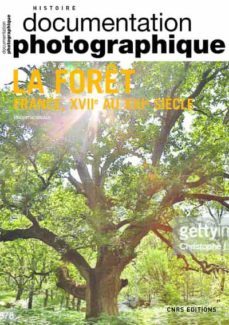 la foret (france, xvii-xxie siecle) dp n8150-9782271139412