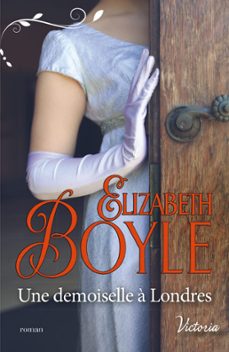 une demoiselle a londres (ebook)-elizabeth boyle-9782280374712