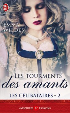 les celibataires (tome 2) - les tourments des amants (ebook)-emma wildes-9782290068212