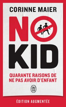no kid. quarante raisons de ne pas avoir d'enfant (ebook)-corinne maier-9782290405512