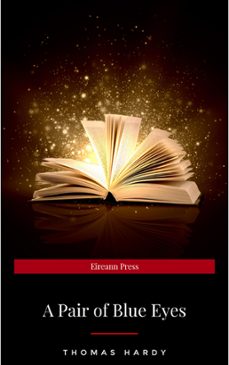a pair of blue eyes (ebook)-thomas hardy-9782291034612