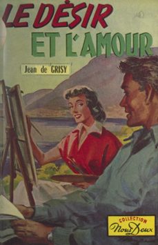 le désir et l'amour (ebook)-jean de grisy-9782307431312