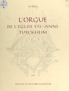 l'orgue de l'eglise ste-anne, turckheim (ebook)-alphonse edel-9782307463412