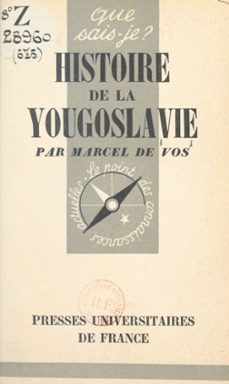 histoire de la yougoslavie (ebook)-marcel de vos-9782307486312