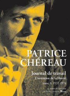 journal de travail, tome 3, 1972-1974 (ebook)-patrice chereau-julien centres-9782330126612