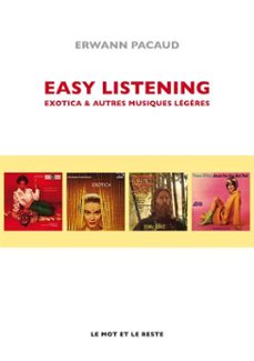 easy listening, exotica et autres musiques légères-erwann pacaud-9782360542512