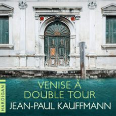 venise a double tour (audiolibro)-jean paul kaufmann-9782374346212
