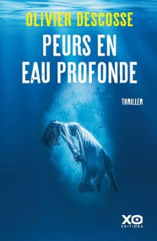 peurs en eau profonde (ebook)-olivier descosse-9782374484112