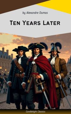 ten years later (ebook)-alexandre dumas-9782379267512