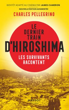 le dernier train d'hiroshima - les survivants racontent (ebook)-charles pellegrino-9782380354812