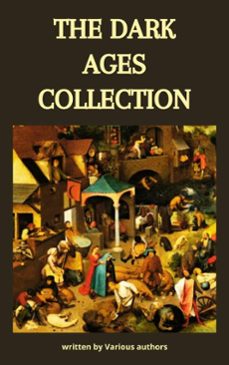 the dark ages collection (ebook)-john bagnell bury-edward creasy-henry bradley-9782384236312