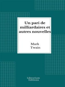 un pari de milliardaires et autres nouvelles (ebook)-mark twain-9782385741112