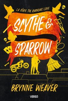 the ruinous love. scythe & sparrow-brynne weaver-9782386431012