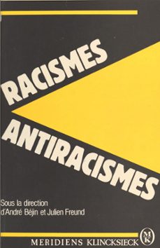racismes et antiracismes (ebook)-andré béjin-julien freund-9782402369312