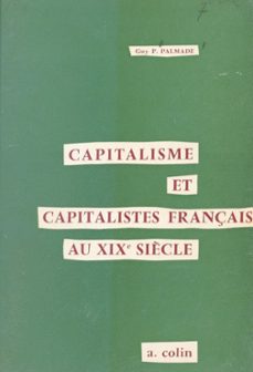 capitalisme et capitalistes français au xixe siècle (ebook)-guy p. palmade-9782402588812